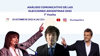 Elecciones Argentinas 2023 1ª Vuelta - Análisis comunicativo