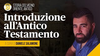 Introduzione all'ANTICO TESTAMENTO (e al Vicino Oriente antico) // puntata 1