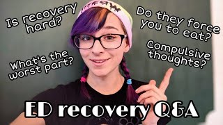 ED RECOVERY Q&A (treatment, refeeding, compulsions, meal plans, etc)