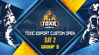 TOXIC ESPORT CUSTOM OPEN LIVE 🔴 | PUBG TOURNAMENT | DAY 2 SCREAM | GROUP B