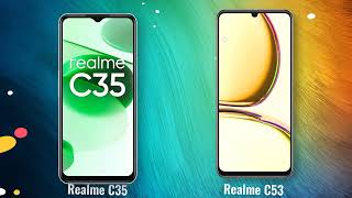 Realme C35 vs Realme C53 Full Comparison AndroidVerse