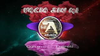 OZUNA ft. DARELL - Vacía Sin Mi (Remix) DJ ANDERSON