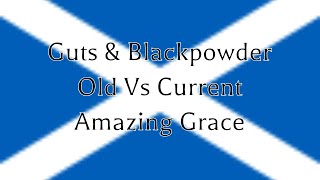 Guts & Blackpowder Old vs Current Amazing Grace