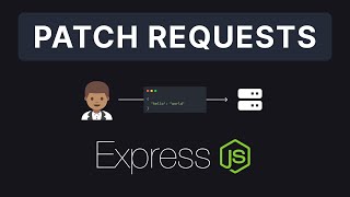 Express JS #7 - PATCH Requests