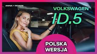 Volkswagen ID.5 - czy to faktycznie nowy stylowy elektryk? - POLISH VERSION