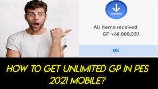 HOW TO GET UNLIMITED GP IN PES 2021 MOBILE? || 6 Tricks to get unlimited GP || PES 2021 MOBILE / PC