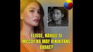 Elisse nahuli si McCoy na may kinikitang ibang babae?