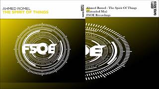 Ahmed Romel - The Spirit Of Things (Extended Mix)