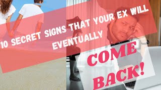 10 Secret Signs That Your Ex Will Eventually Come Back I Signs Your Ex Will Eventually Come Back