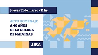 🔴 Seguí en vivo el acto de la UBA en homenaje a los 40 años de la Guerra de Malvinas.