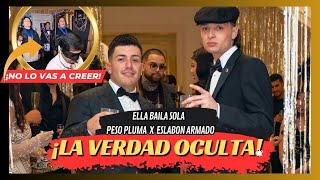 La VERDAD OCULTA de Ella Baila Sola - Peso Pluma y Eslabon Armado