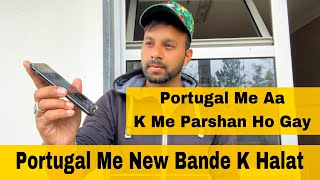 Portugal me new bande k halat Portugal ana chahy ya nahi