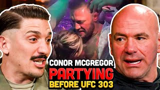 Schulz & Dana White On Conor McGregor PARTYING