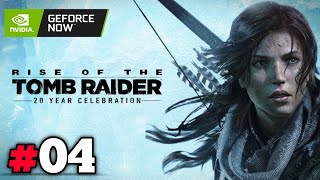 Rise Of The Tomb Raider - Gameplay Español | Part 4 | Ge Force Now Android