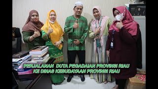 KUNJUNGAN DUTA PEGADAIAN & MARKETING EXECUTIVE AREA PEKANBARU  KE DINAS KEBUDAYAAN PROVINSI RIAU