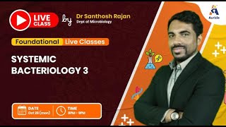 90 Days University Proff  Microbiology Live class on SYSTEMIC BACTERIOLOGY 3 on by Dr .Santhosh