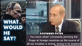 What would 1999 Putin tell 2024 Putin?