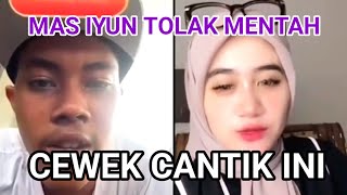 MAS IYUN TOLAK MENTAH CINTA CEWEK CANTIK INI....