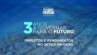 3 Anos a Governar para o Futuro - Impostos e Rendimentos no Sector Privado