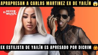 EX ESTILISTA DE YAILÍN LA MÁS VIRAL CARLOS MARTÍNEZ ES APRESADO #yailinlamásviral