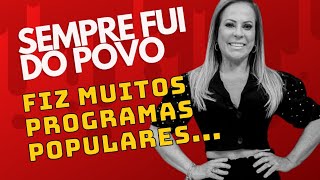 CHRISTINA ROCHA: SEMPRE FUI DO POVO!