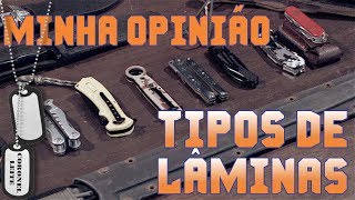 MINHA OPINIÃO - (episódio 01) CONHEÇA UM POUCO SOBRE LÂMINAS