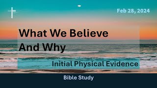 Initial Physical Evidence | Bible Study | February 28, 2024