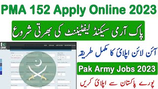 How to Apply in PMA Long Course 152 Online Registration How to Apply For PMA 152 Jobs 2023 Pak Army