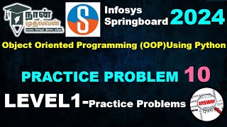 Practice Problem10|LEVEL 1|Practice problems| Infosys Springboard|OOP using Python| Naan mudhalvan