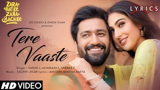 Tere Vaaste (LYRICS) - Zara Hatke Zara Bachke | Vicky Kaushal, Sara Ali Khan, Sachin-Jigar,Amitabh B