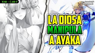 La Diosa Manipula a Ayaka / V.10 - C.03-7 / Isekai del Vengador