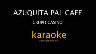 KARAOKE - Azuquita pal cafe  - Grupo Casino