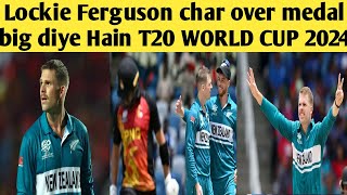 Lockie Ferguson char over medal big diye Hain T20 WORLD CUP 2024