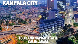 Tour and navigate Kampala city the capital of Uganda