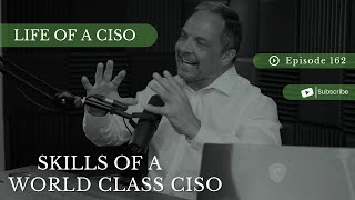 Skills of a World Class CISO