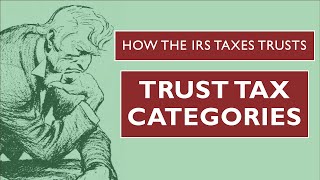 How the IRS Categorizes Trusts