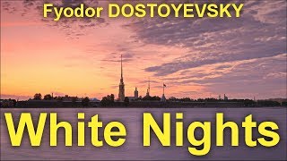 White Nights  by Fyodor DOSTOYEVSKY (1821 - 1881) by Literary Fiction Audiobooks