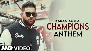 Champions Anthem Karan Aujla (Official Video) Making Memories Karan Aujla | Punjabi Song 2023