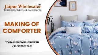 Process of Making Comforter | Comforter Sets Manufacturer | Jaipur Wholesaler