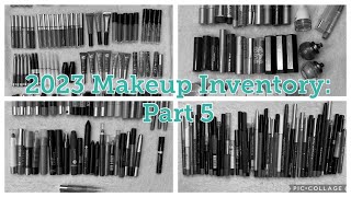 2023 Makeup Inventory: Part 5!