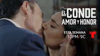 El Conde: Amor y Honor | Últimas Semanas | Está Semana 10PM/9C | Por Telemundo y en la APP