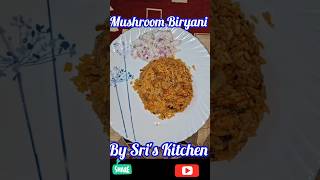 Very tasty Mushroom Biryani || சுவை மிகுந்த காளான பிரியாணி || By Sri's Kitchen