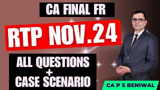 RTP NOV 24! ALL QUESTIONS + CASE SCENARIO!  CA FINAL FR!