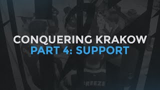 Conquering Krakow Part 4: Support