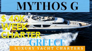 Visit $ 40k/week LUXURY Yacht Charter in Greece / Mythos G