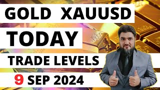 TODAY GOLD XAUUSD TRADE LEVELS | GOLD DAILY FORECAST SELL OR BUY UPDATE 9 SEP 2024 | GOLD ANALYSIS