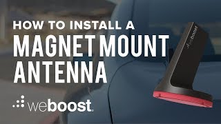 How To Install A Magnet Mount Antenna | weBoost