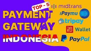 5 Payment Gateway Website Terbaik Indonesia - Bisa Menambahkan Pembayaran Gopay, ShopeePay diwebsite