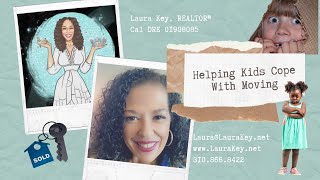 Helping Kids Cope with a Move || Laura “LaLa” Key