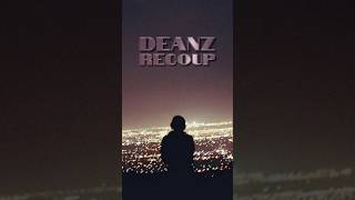 Deanz - Recoup #rnb #soul #music #musiclife